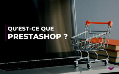 Qu&rsquo;est-ce que Prestashop ?