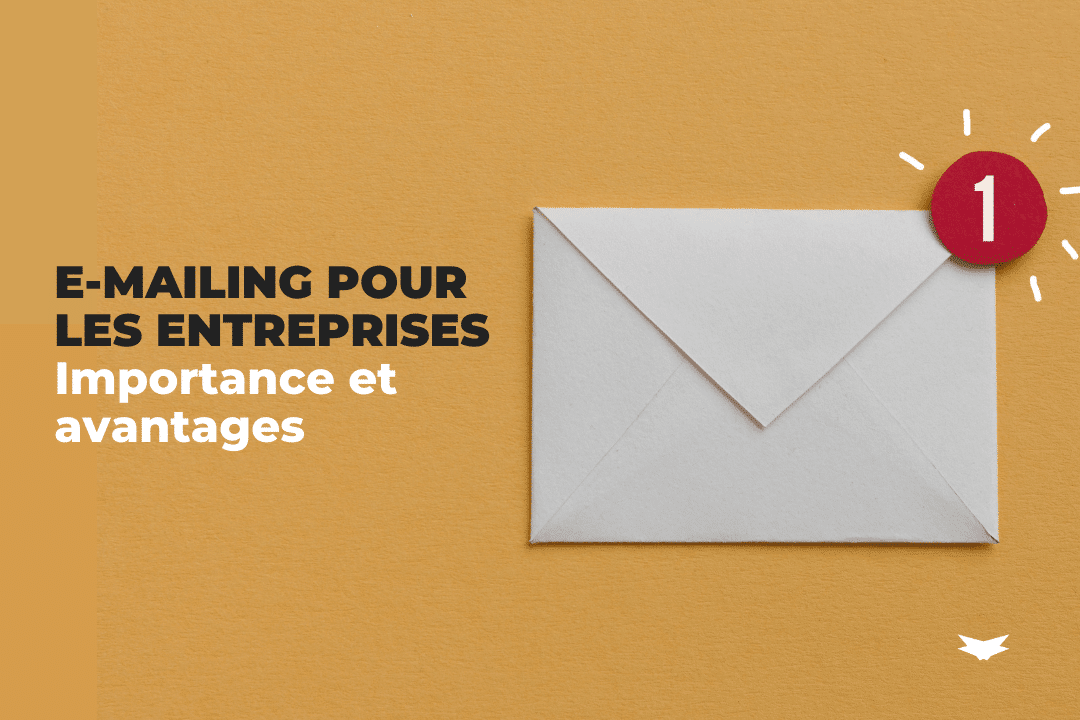 Importance et Avantages de l’Emailing Pour Les Entreprises Importance et Avantages de l'Emailing Pour Les Entreprises