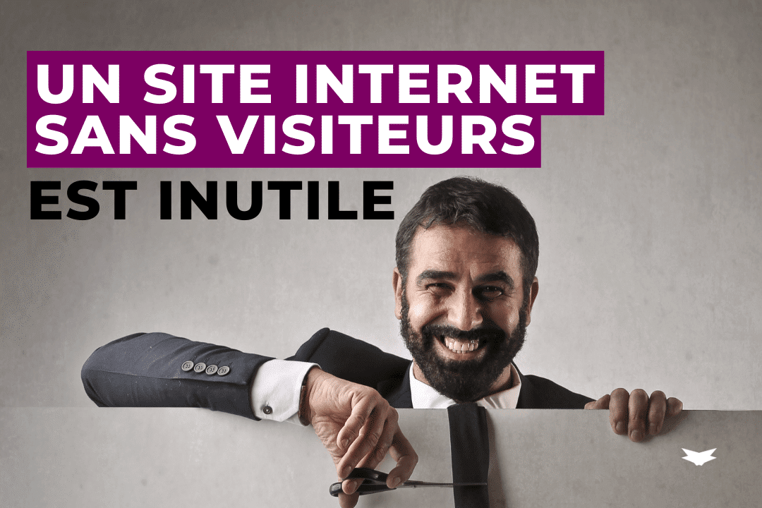 Un site Internet d’entreprise sans visiteurs est inutile Un site Internet d'entreprise sans visiteurs est inutile