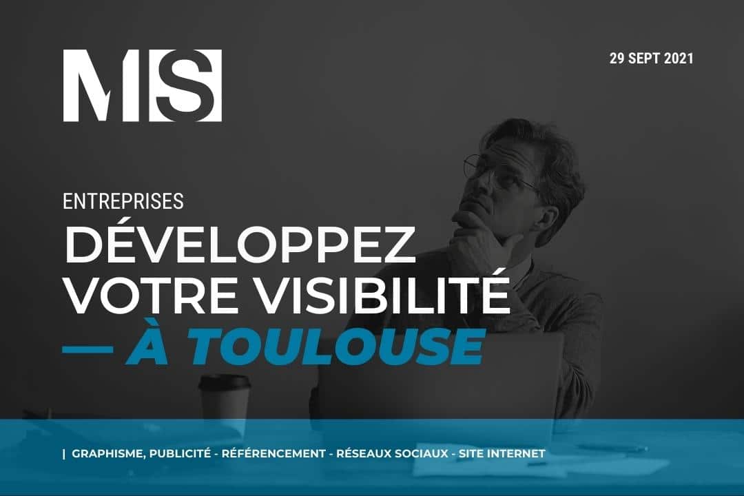 3 Developper Visibilite Entreprise Toulouse