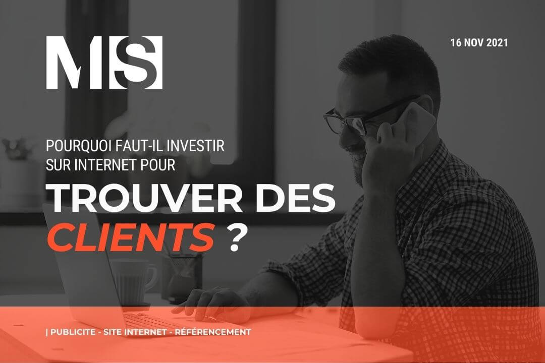 Pourquoi investir sur internet pour trouver des clients