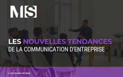 Les nouvelles tendances de la communication d&rsquo;entreprise
