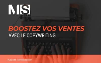 Qu&rsquo;est-ce que le copywriting et à quoi sert-il ?