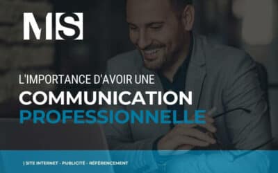 L&rsquo;importance d&rsquo;avoir une communication professionnelle