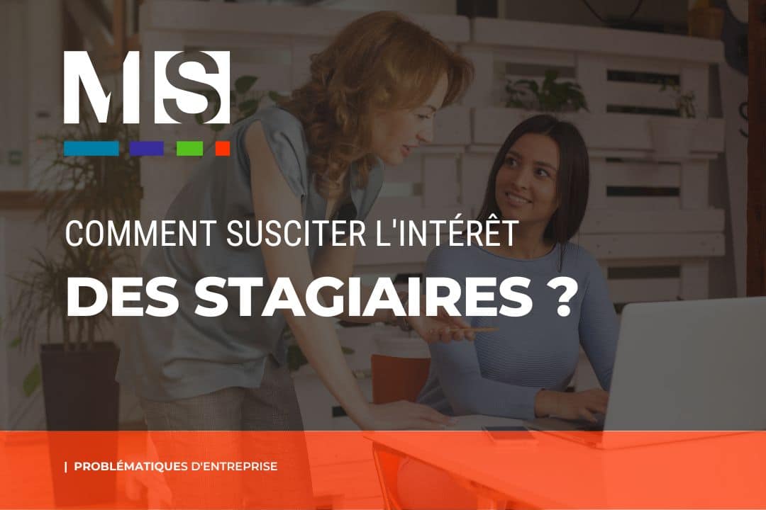 Comment susciter l’intérêt des stagiaires Comment susciter l'intérêt des stagiaires