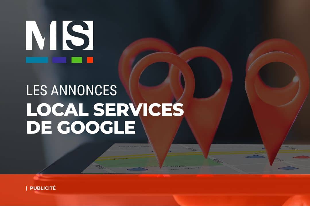 Qu'est ce que les annonces local services de Google ?