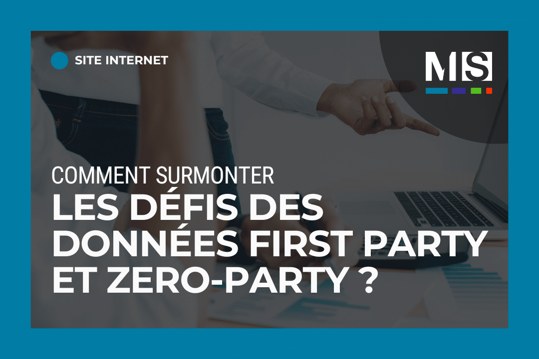Comment surmonter les défis des données first-party et zero-party Comment surmonter les défis des données first-party et zero-party