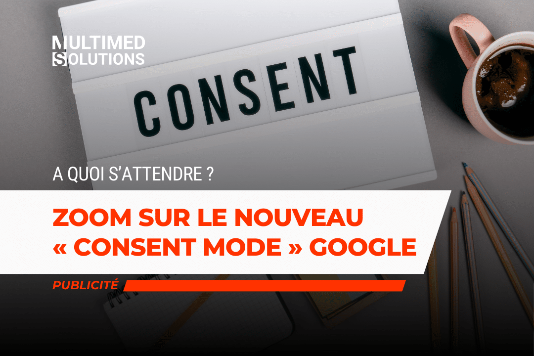 Tout savoir sur le consent mode V2 de Google Tout savoir sur le consent mode V2 de Google
