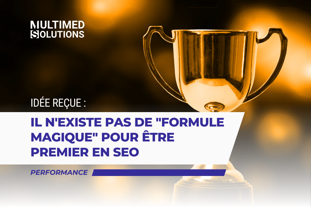 Formule Magique SEO Il n'existe pas de formule magique en SEO