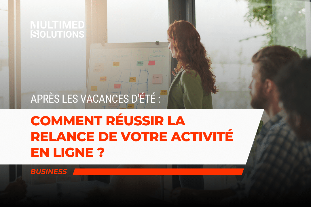 Comment réussir la relance de votre activité en ligne ? Comment réussir la relance de votre activité en ligne ?
