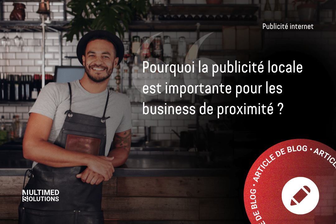 Pourquoi la publicité locale est importante pour les business de proximité ? Pourquoi la publicité locale est importante pour les business de proximité ?