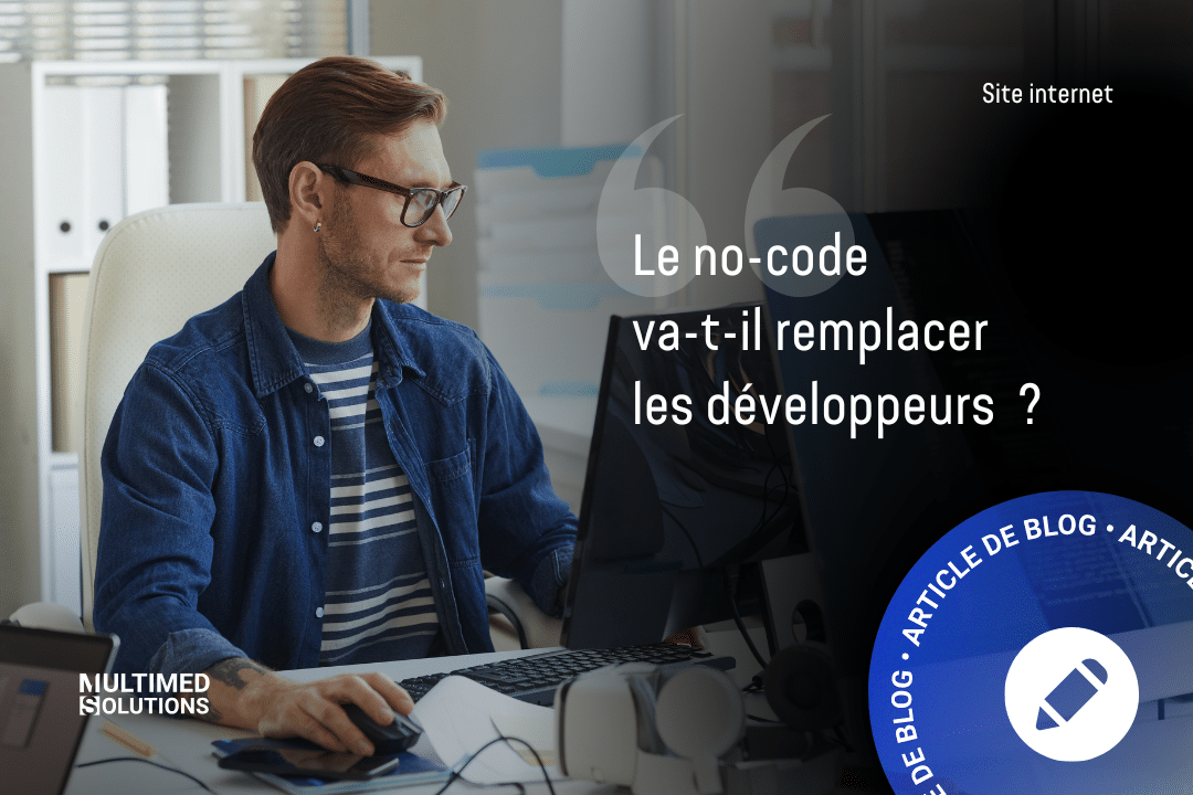 Le no code va-t-il remplacer les développeurs Le no code va-t-il remplacer les développeurs