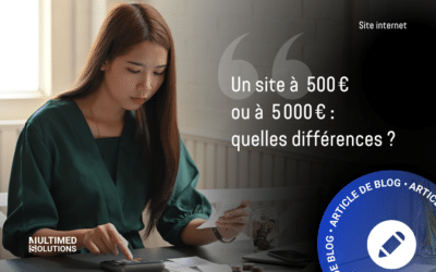 Un site à 500 € ou à 5 000 € : quelles différences ?