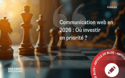 Communication web en 2026 : Où investir en priorité ?