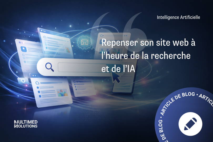 Repenser son site web à l’heure de la recherche et de l’IA