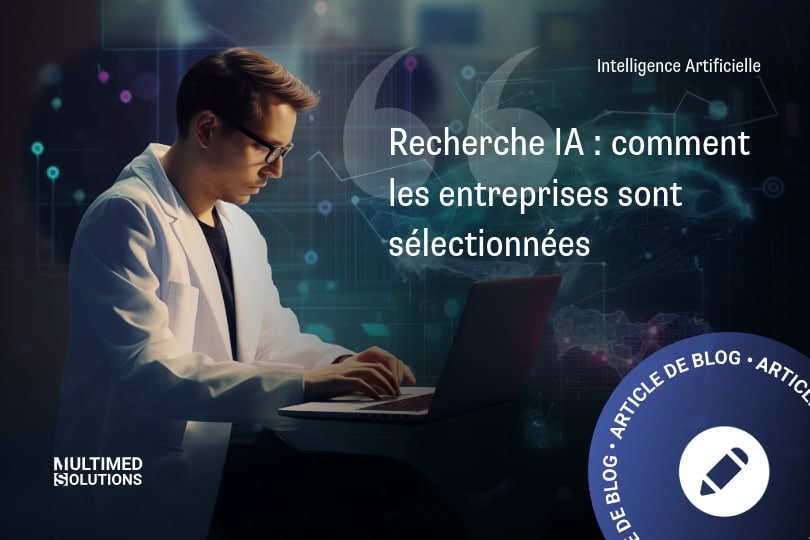 Recherche IA : comment les entreprises sont sélectionnées