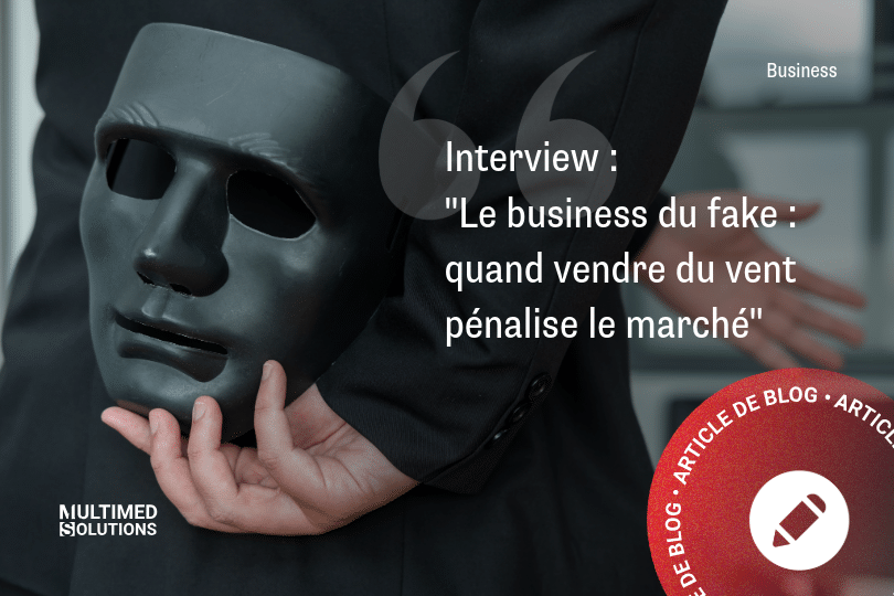 Interview : "Le business du fake"